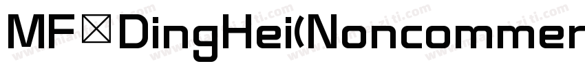 MF DingHei(Noncommer字体转换